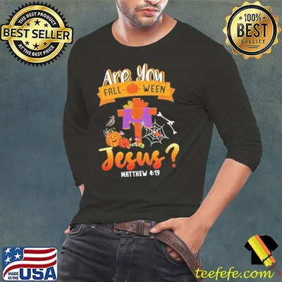 Are You Fall Pumpkin Ween Jesus Matthew Halloween Shirt