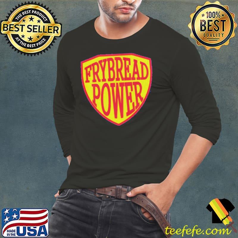 Armorial Frybread Power Shirt Armorial Frybread Power Shirt