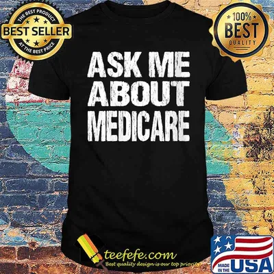 Ask Me About Medicare Insurance Broker Sales Agent Training T-Shirt