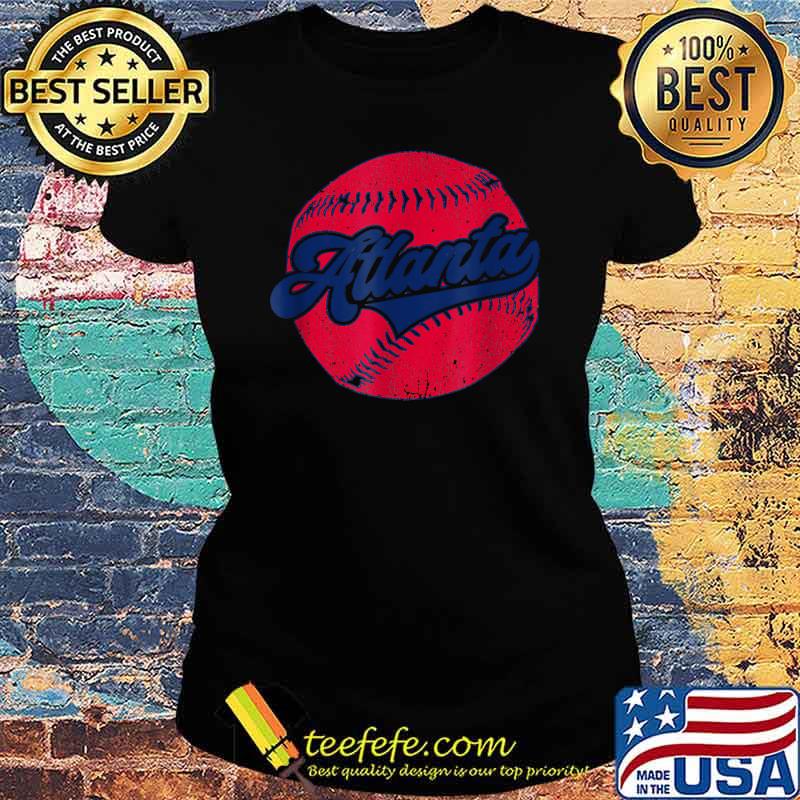 Atlanta Baseball ATL Vintage Distressed Game Day Brave Gift T-Shirt Ladies tee Atlanta Baseball ATL Vintage Distressed Game Day Brave Gift T-Shirt Ladies tee