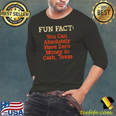 Awesome can Have Zero Money in Cash Texas Pun TX Joke Austin T-Shirt