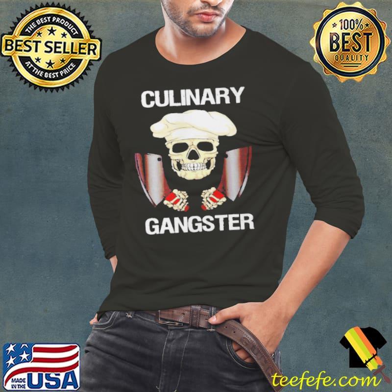Awesome Culinary Gangster For A Cool Cookin Shirt