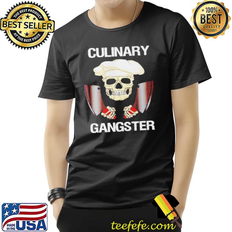Awesome Culinary Gangster For A Cool Cookin Shirt Unisex Awesome Culinary Gangster For A Cool Cookin Shirt Unisex