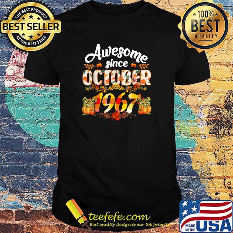 Awesome Since October 1967 54 Years Old Autumn Birthday Fall T-Shirt Awesome Since October 1967 54 Years Old Autumn Birthday Fall T-Shirt