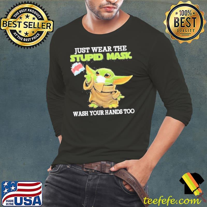Baby Yoda just Wear The Wash Your Hands Too Shirt Baby Yoda just Wear The Wash Your Hands Too Shirt