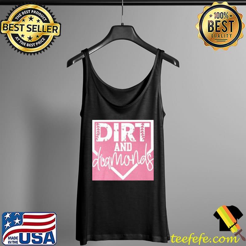 Baseball Dirt And Diamonds Shirt Tank Top Baseball Dirt And Diamonds Shirt Tank Top