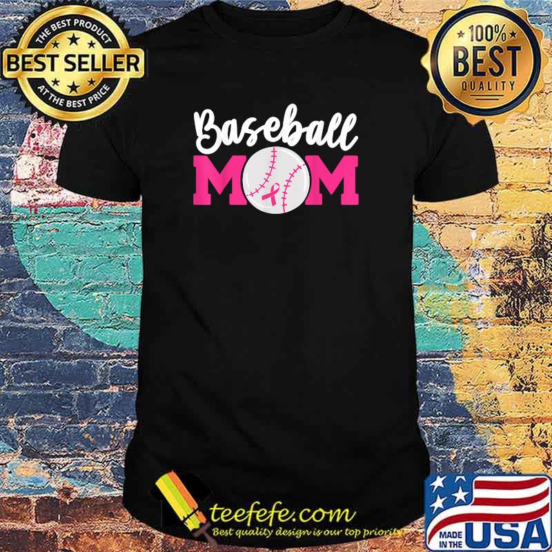 Baseball Mom Pink Ribbon Breast Cancer Awareness Fighters T-Shirt Baseball Mom Pink Ribbon Breast Cancer Awareness Fighters T-Shirt