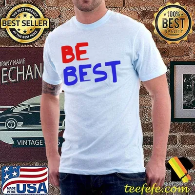 Be Best Shirt Trump Shirt