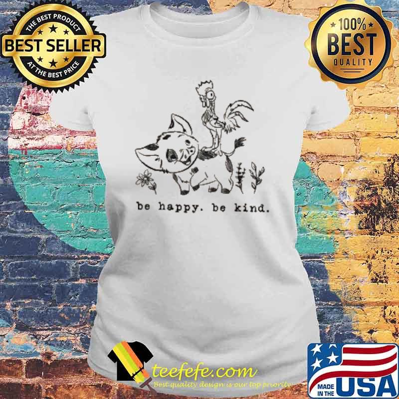 Be Happy Be Kind Chicken Pig Shirt Laides tee Be Happy Be Kind Chicken Pig Shirt Laides tee
