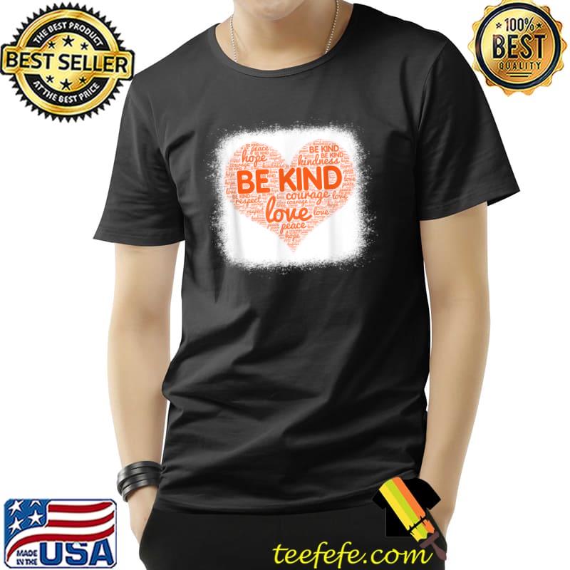 Be Kind We Wear Orange For Unity Day Anti Bullying Bleahed T-Shirt