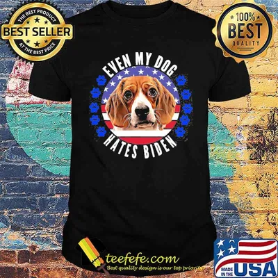 Beagle Even My Dog Hates Biden Shirt