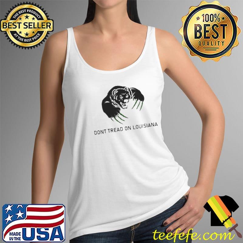 BEAR DON’T TREAD ON LOUISIANA SHIRT Tank Top BEAR DON’T TREAD ON LOUISIANA SHIRT Tank Top