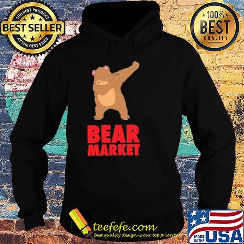 Bear market dabbing s Hoodie Bear market dabbing s Hoodie