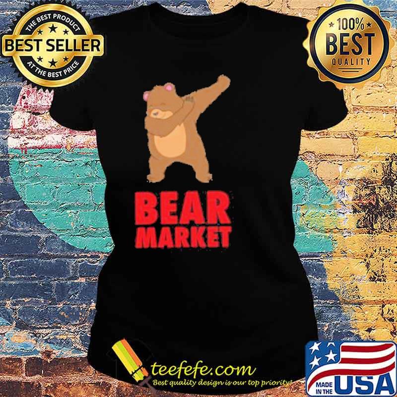 Bear market dabbing s Ladies tee Bear market dabbing s Ladies tee