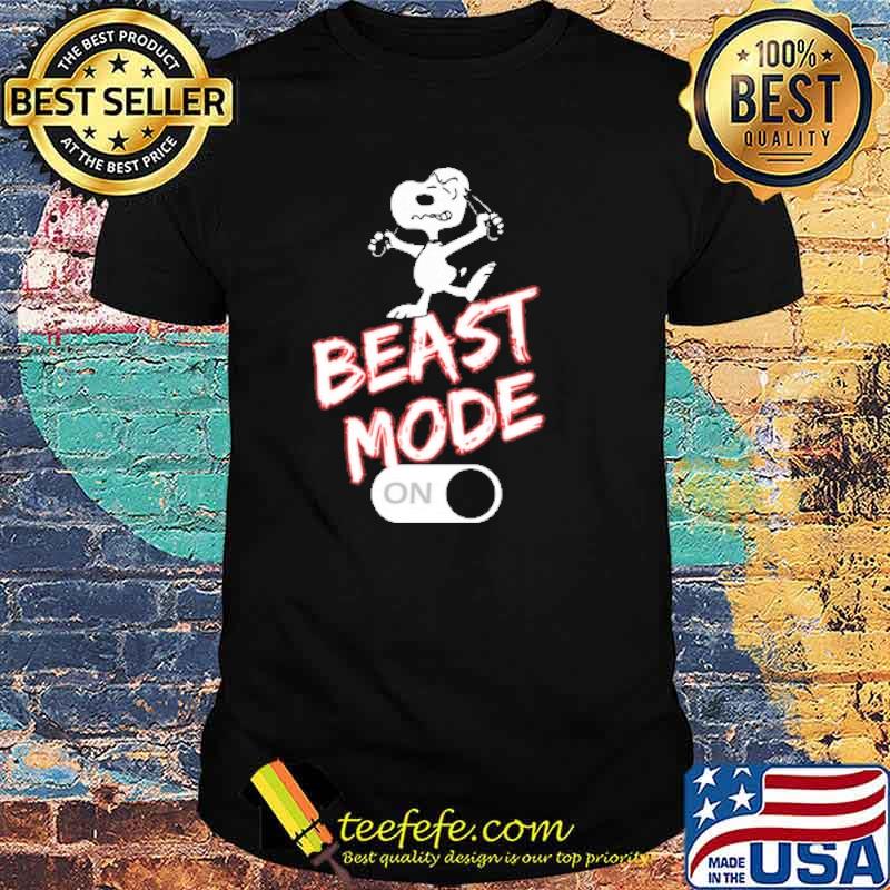 Beast mode on snoopy shirt Beast mode on snoopy shirt