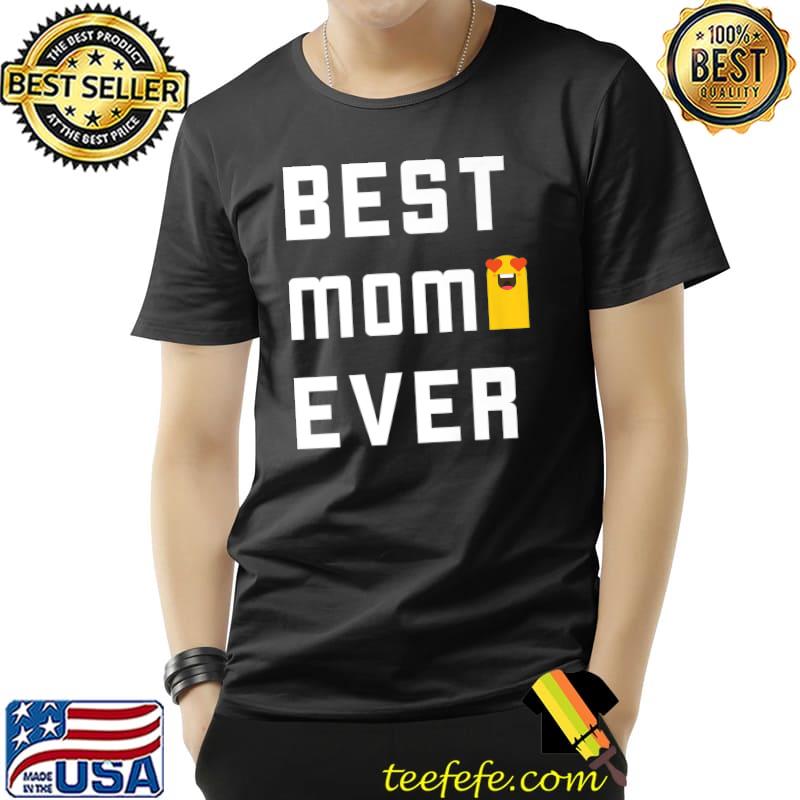 Best mom ever Premium T-Shirt Unisex Best mom ever Premium T-Shirt Unisex