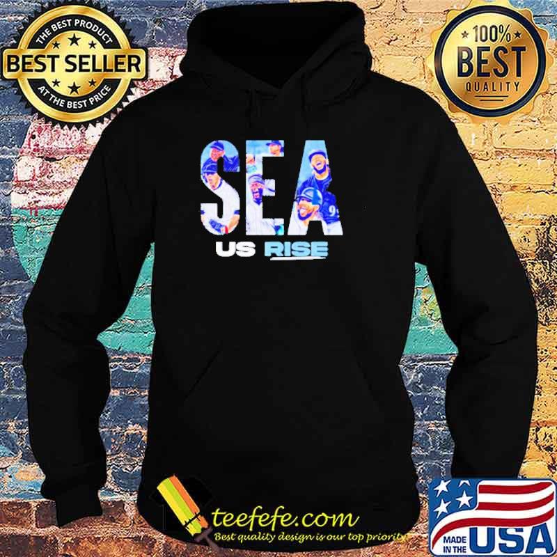 Best Sea Us Rise Seattle Mariners Shirt Hoodie Best Sea Us Rise Seattle Mariners Shirt Hoodie