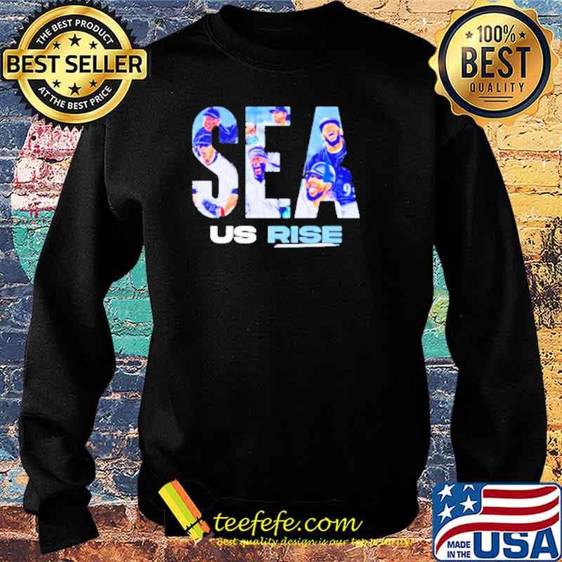 Best Sea Us Rise Seattle Mariners Shirt Sweater Best Sea Us Rise Seattle Mariners Shirt Sweater