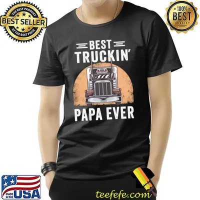 Best Truckin Papa Ever T-Shirt