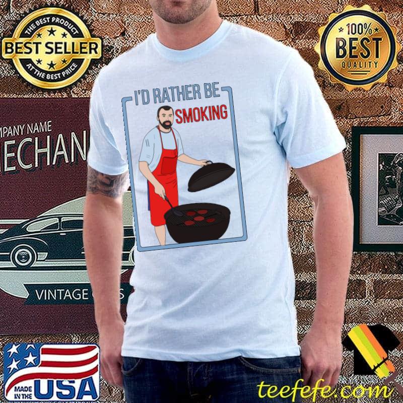 BI'd Rather Be Smoking T-Shirt