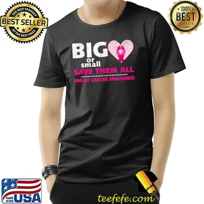 Big or Small Save Them All Distressed Breast Cancer Awareness T-Shirt