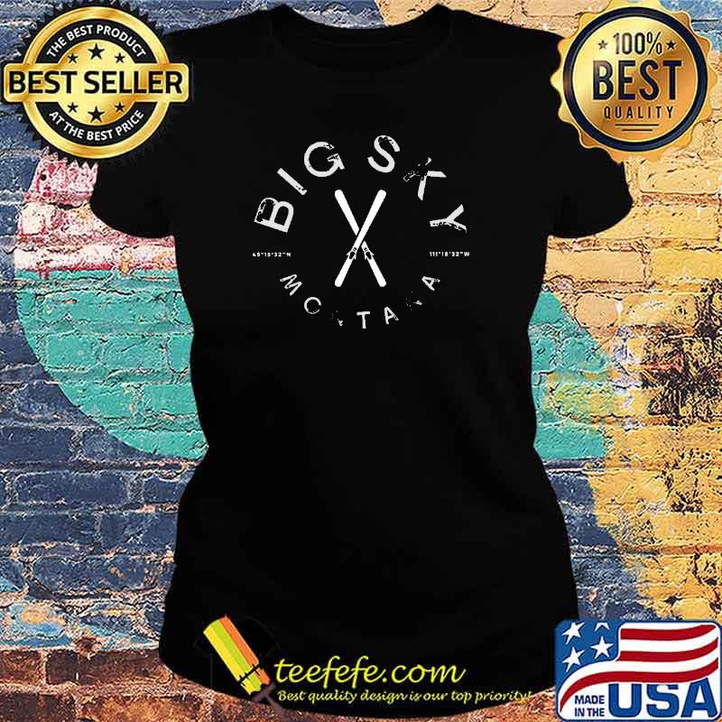 Big Sky Montana Design Shirt Ladies tee Big Sky Montana Design Shirt Ladies tee