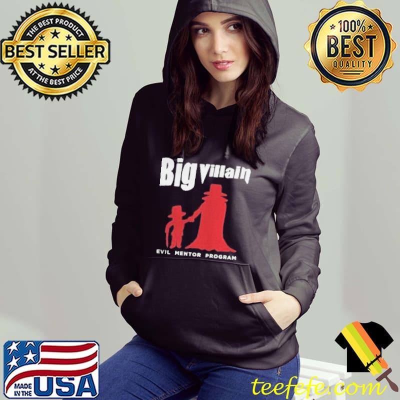 Big villain evil mentor program shirt