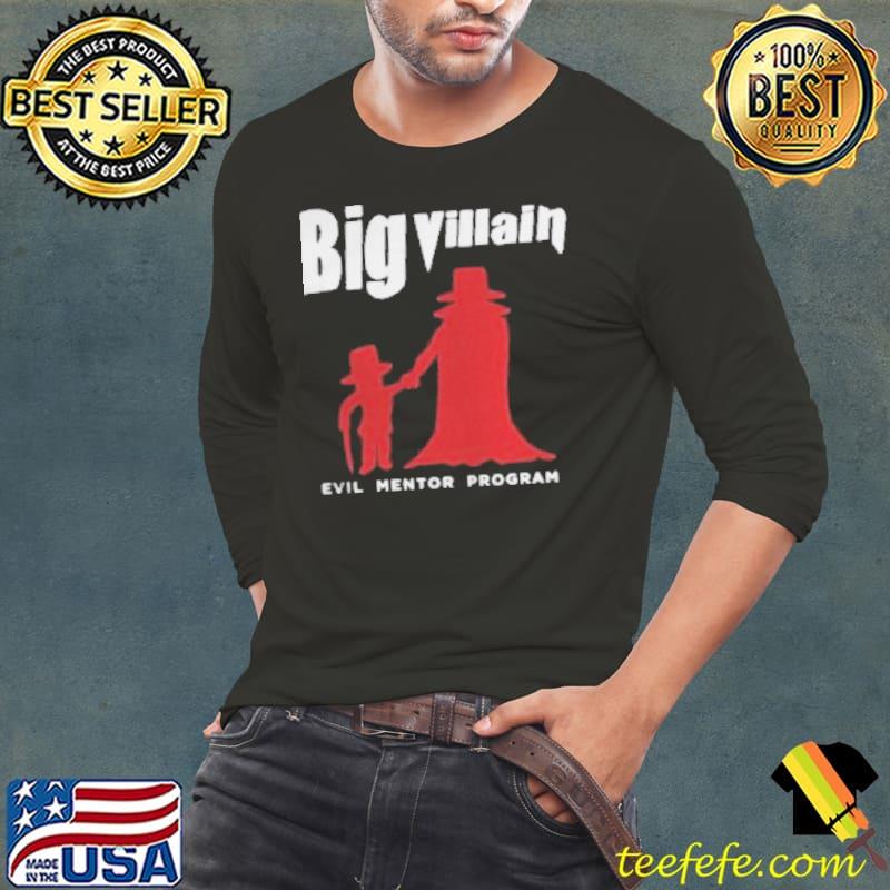Big villain evil mentor program s Long Sleeve Tee Big villain evil mentor program s Long Sleeve Tee