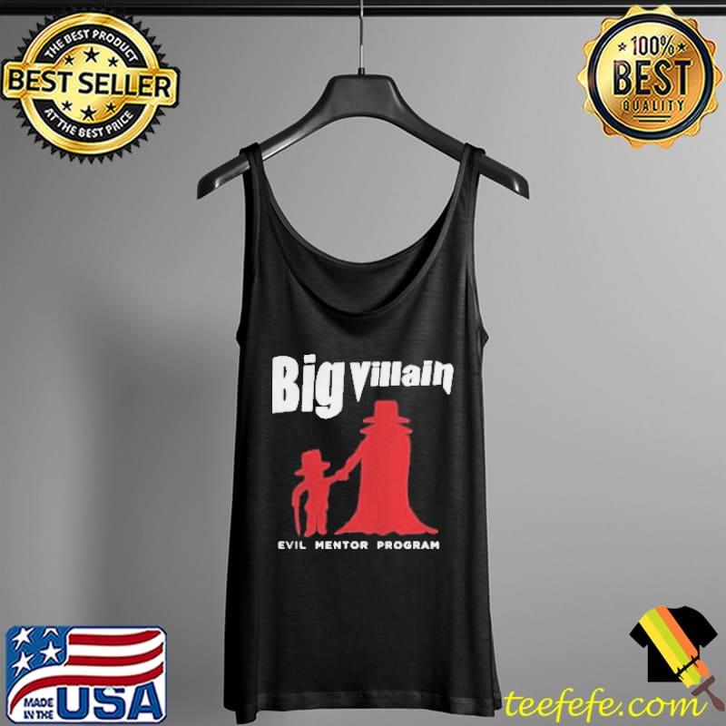 Big villain evil mentor program s Tank Top Big villain evil mentor program s Tank Top