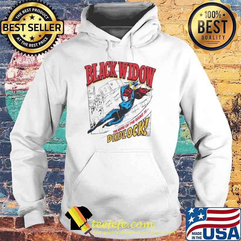 Black Widow The Name Of The Game Is Deadlock Shirt Hoodie Black Widow The Name Of The Game Is Deadlock Shirt Hoodie