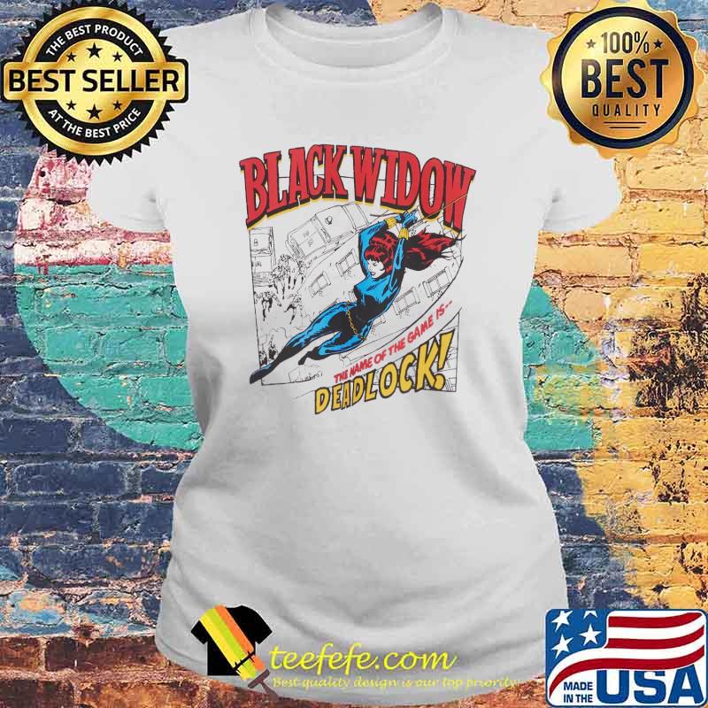Black Widow The Name Of The Game Is Deadlock Shirt Laides tee Black Widow The Name Of The Game Is Deadlock Shirt Laides tee