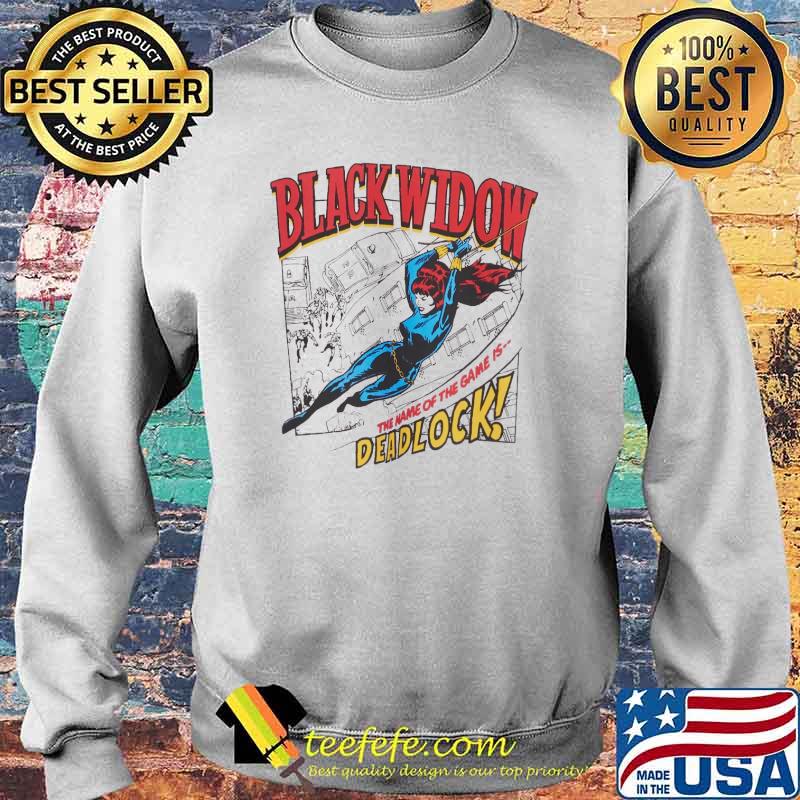 Black Widow The Name Of The Game Is Deadlock Shirt Sweater Black Widow The Name Of The Game Is Deadlock Shirt Sweater