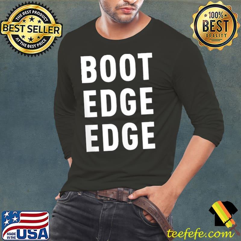 Boot Edge Edge Shirt Long Sleeve Tee Boot Edge Edge Shirt Long Sleeve Tee