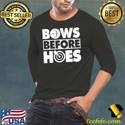 Bows Before Hoes Archery shirt