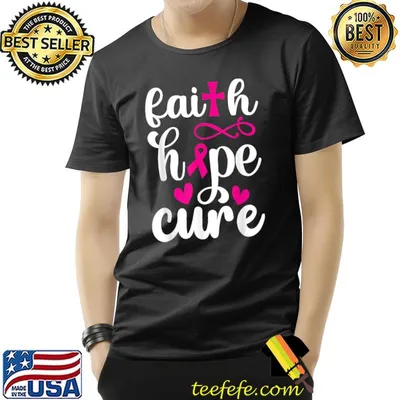 Breast Cancer Awareness Hope Faith Find A Cure T-Shirt