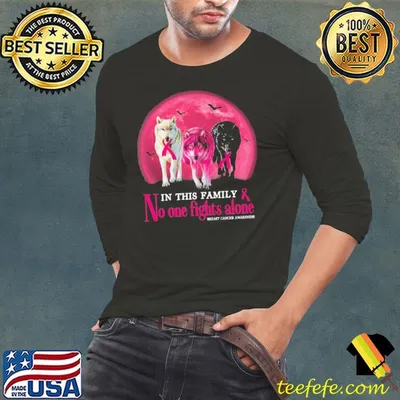 Breast Cancer Awareness In This Family No One Fights Alone Wolf Warrior Shirt