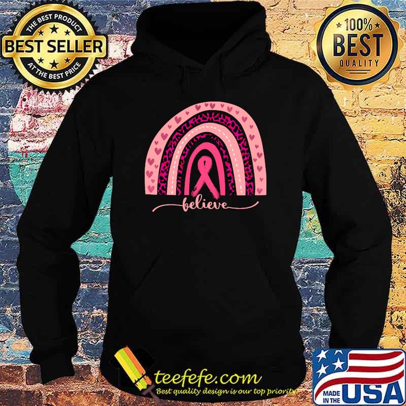 Breast Cancer Awareness Rainbow Believe Pink Ribbon T-Shirt Hoodie Breast Cancer Awareness Rainbow Believe Pink Ribbon T-Shirt Hoodie