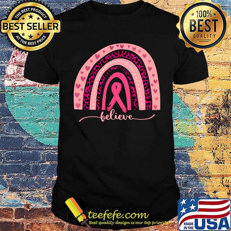 Breast Cancer Awareness Rainbow Believe Pink Ribbon T-Shirt