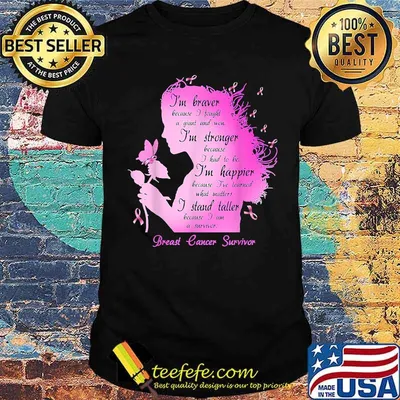 Breast Cancer Survivor I‘m Braver Because I Fought A Giant T-Shirt