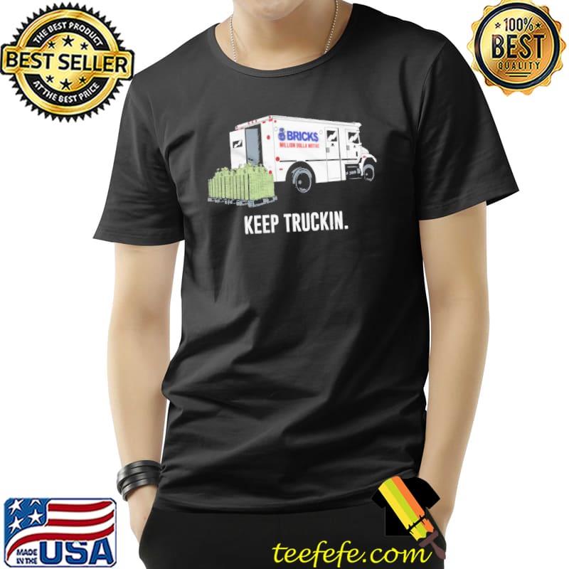 Bricks Truck Million Dolla Motive Shirt Unisex Bricks Truck Million Dolla Motive Shirt Unisex