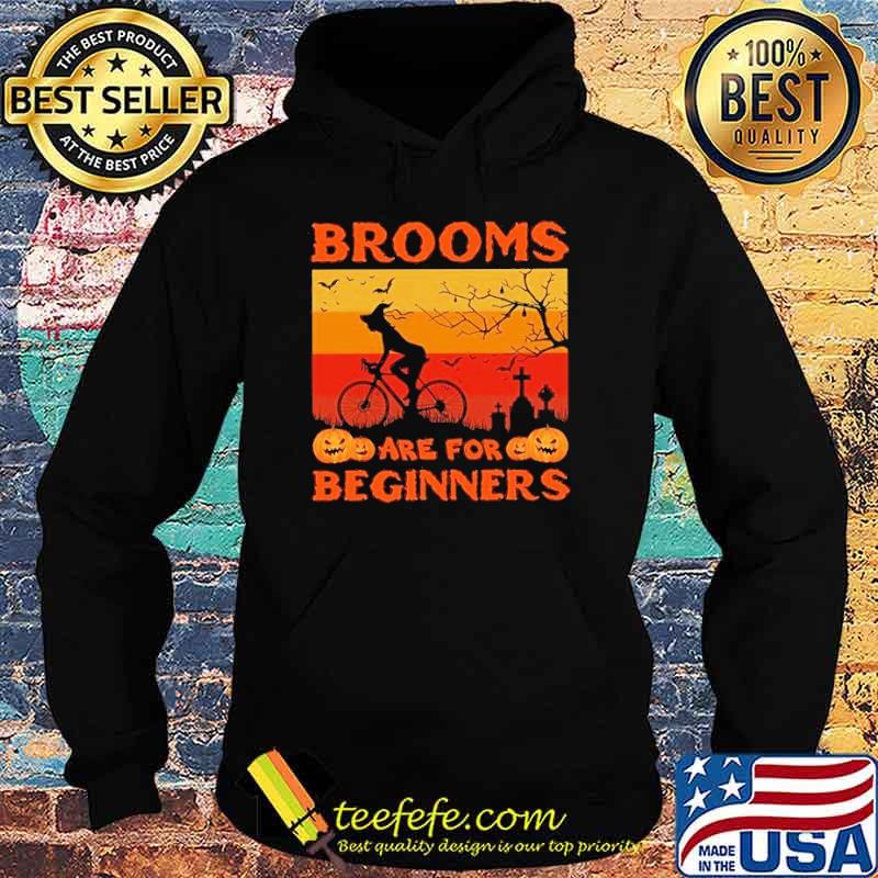 Brooms Are For Beginners Halloween Shirt Hoodie Brooms Are For Beginners Halloween Shirt Hoodie