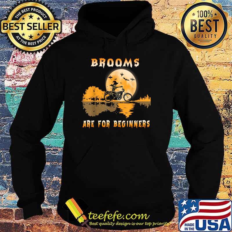 Brooms Are For Beginners Motorcycle Witch Halloween Biker T-Shirt Hoodie Brooms Are For Beginners Motorcycle Witch Halloween Biker T-Shirt Hoodie