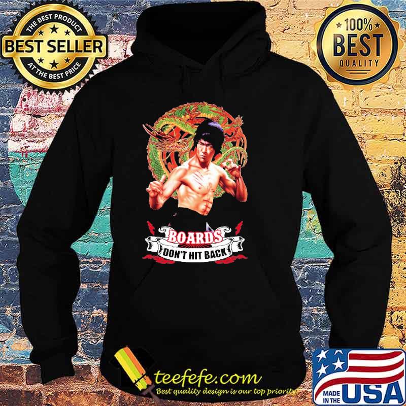 Bruce Lee Boards Don't Hit Back Shirt Hoodie Bruce Lee Boards Don't Hit Back Shirt Hoodie