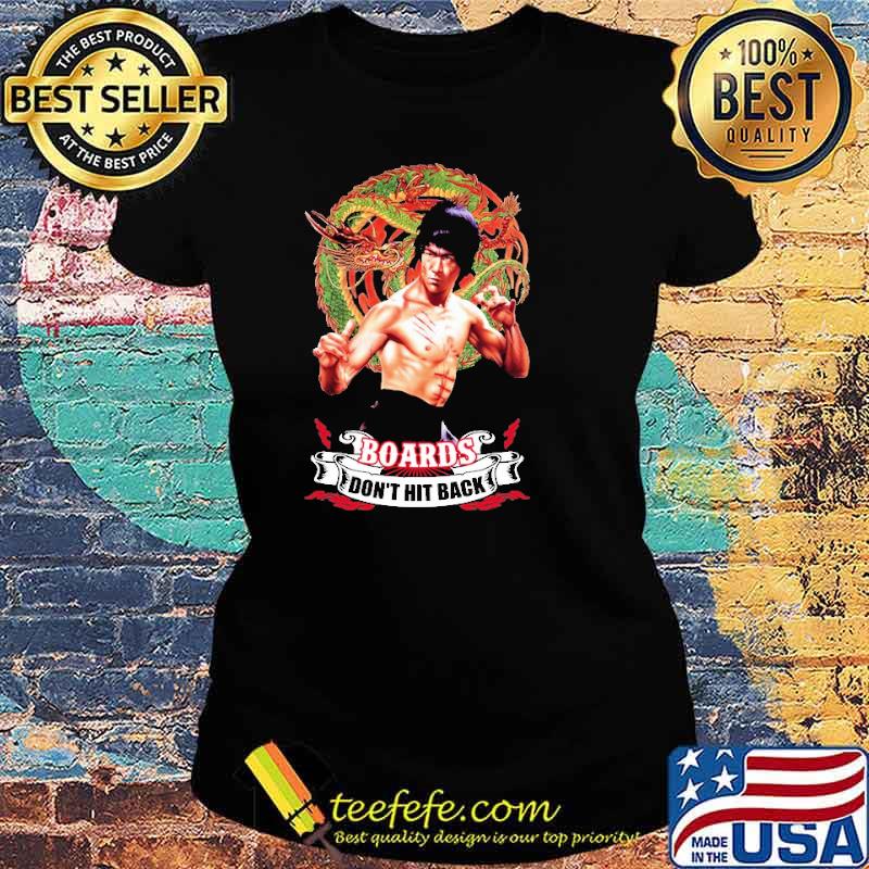 Bruce Lee Boards Don't Hit Back Shirt Ladies tee Bruce Lee Boards Don't Hit Back Shirt Ladies tee