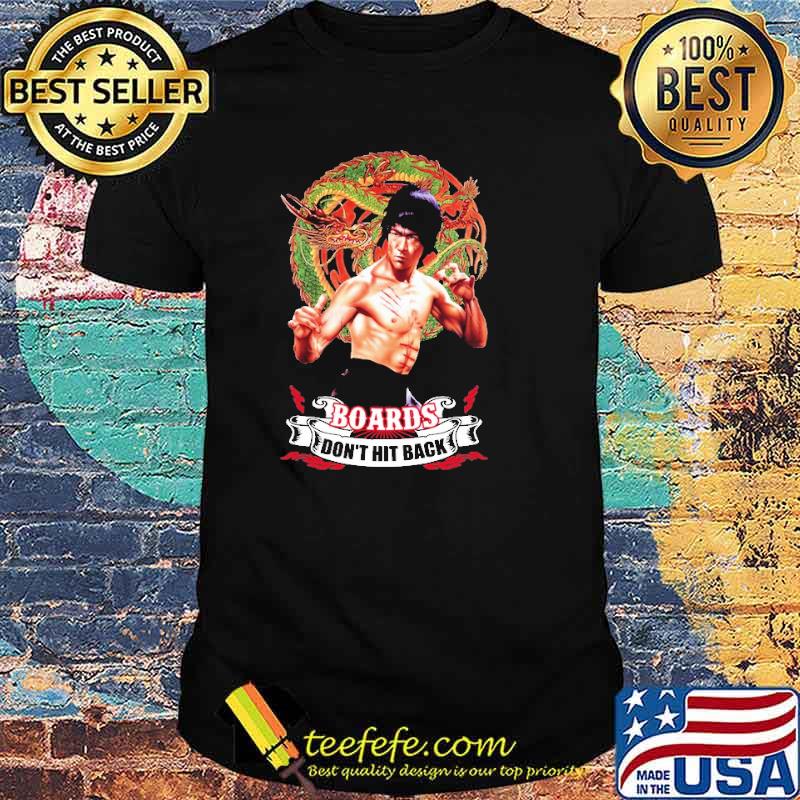 Bruce Lee Boards Don't Hit Back Shirt