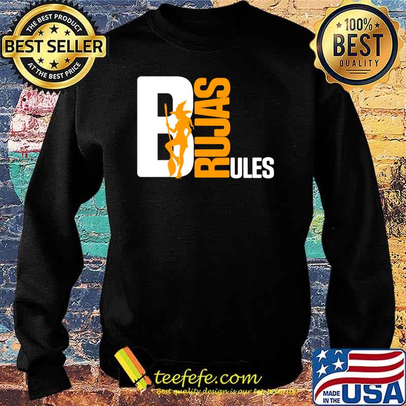 Brujas Rule, Witches Rule, Halloween, Hallows Eve, Sexy T-s Sweater Brujas Rule, Witches Rule, Halloween, Hallows Eve, Sexy T-s Sweater