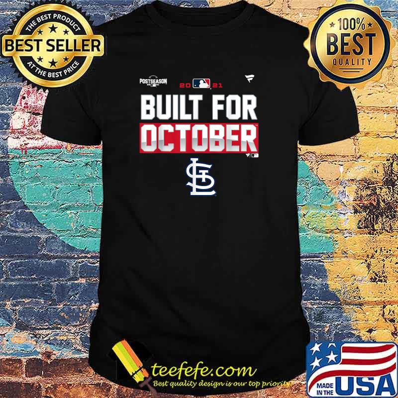 Built For October Cardinals T-Shirt