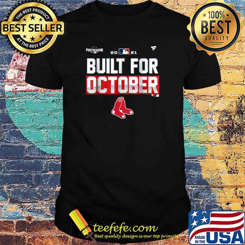 Built Red Sox For October T-Shirt