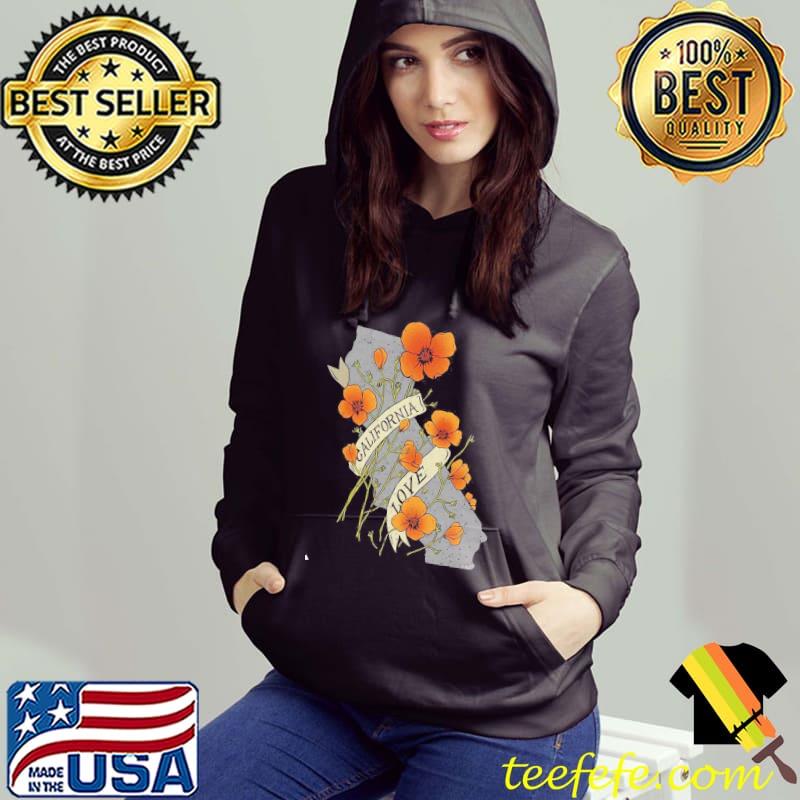 California Love Flower Shirt Hoodie California Love Flower Shirt Hoodie