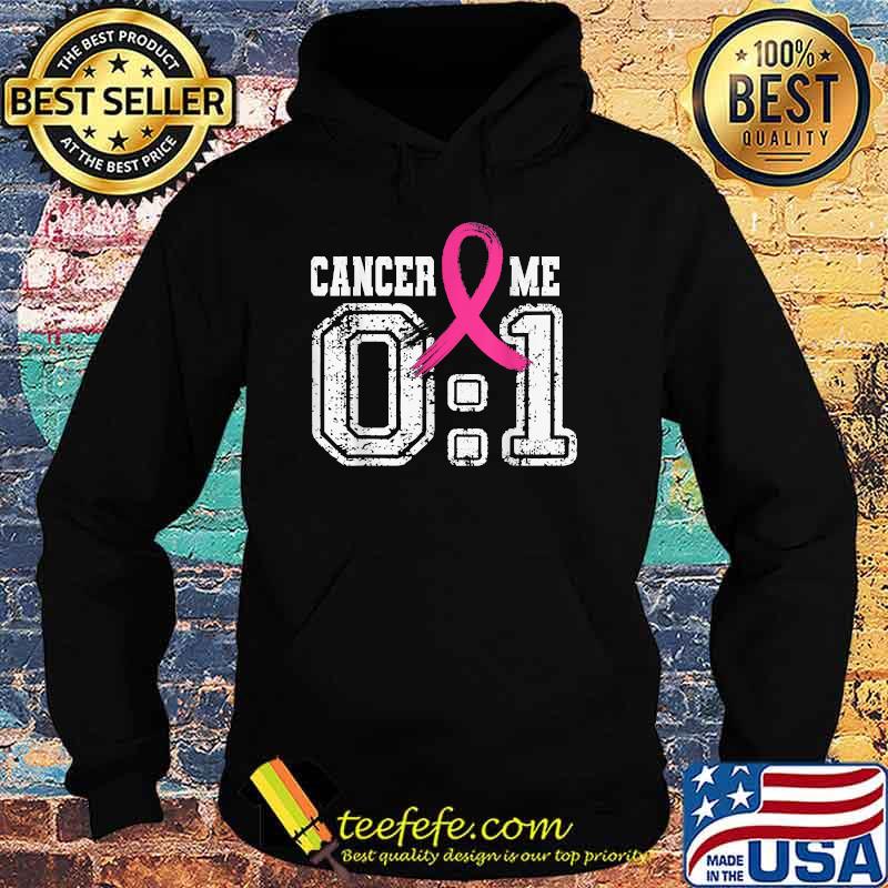 Cancer 0 Me 1 Pink Ribbon Breast Cancer Awareness Survivor T-Shirt Hoodie Cancer 0 Me 1 Pink Ribbon Breast Cancer Awareness Survivor T-Shirt Hoodie